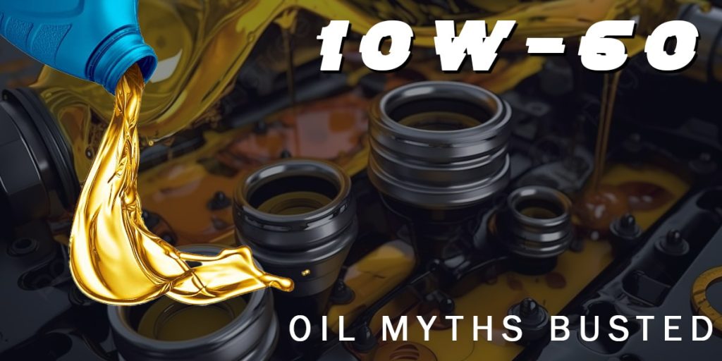 10w-60-oil-myths